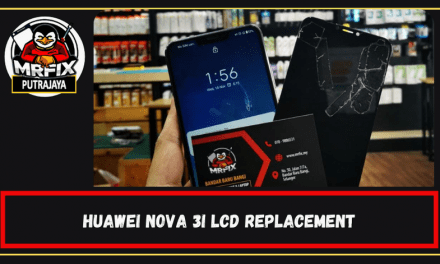 Huawei Nova 3i Lcd Replacement : Mrfix Putrajaya