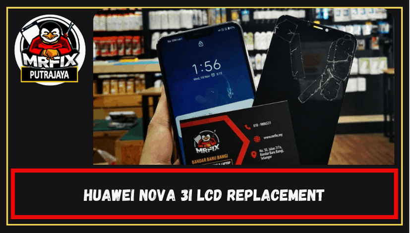 Huawei Nova 3i Lcd Replacement : Mrfix Putrajaya